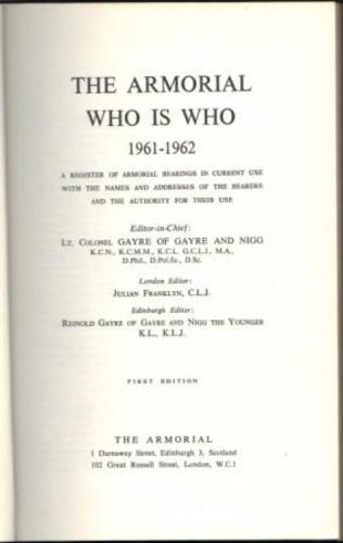 GAYRE OF GAYRE AND NIGG, Lt.Colonel. (Editor in Chief).(London editor: Julian Franklyn; Edinburgh editor: Reinold Gayre of Gayre and Nigg the Younger).